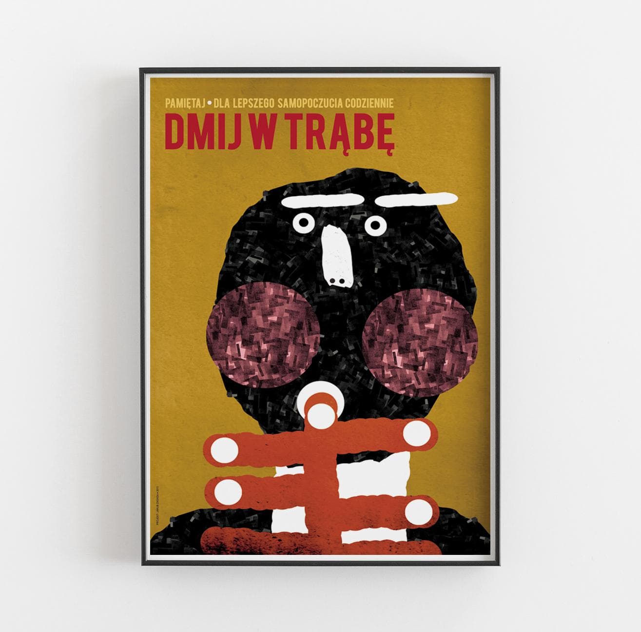 Plakat Pamiętaj, dla lepszego samopoczucia codziennie dmij w trąbę, 50x70 cm, aut. J. Zasada, Jakub Zasada - 72248