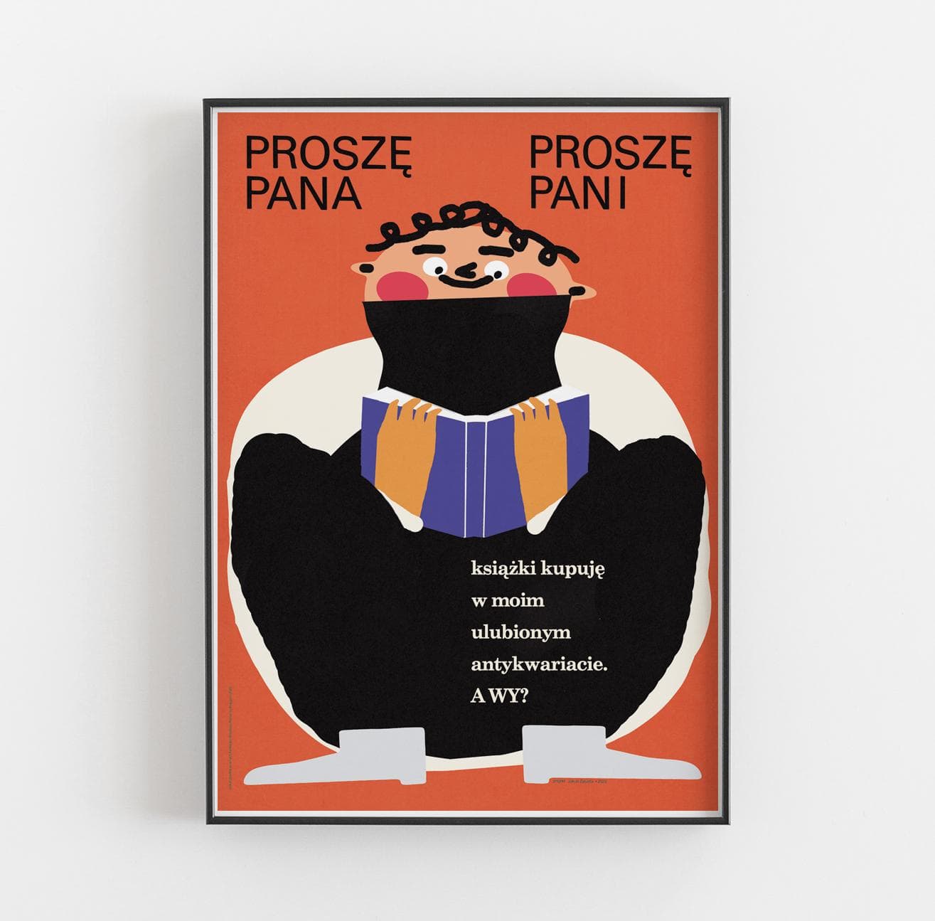 Plakat Proszę Pana, Proszę Pani, książki kupuję w moim ulubionym antykwariacie. A Wy?, 48x68 cm, aut. J. Zasada, Jakub Zasada - 68315